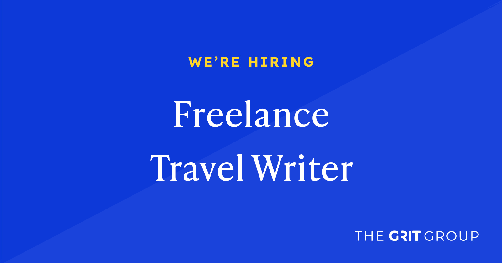 Freelance Travel Writer - The Grit Group